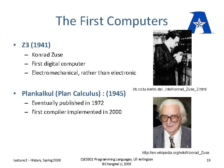 The First Computers • Z 3 (1941) – Konrad Zuse – First digital computer