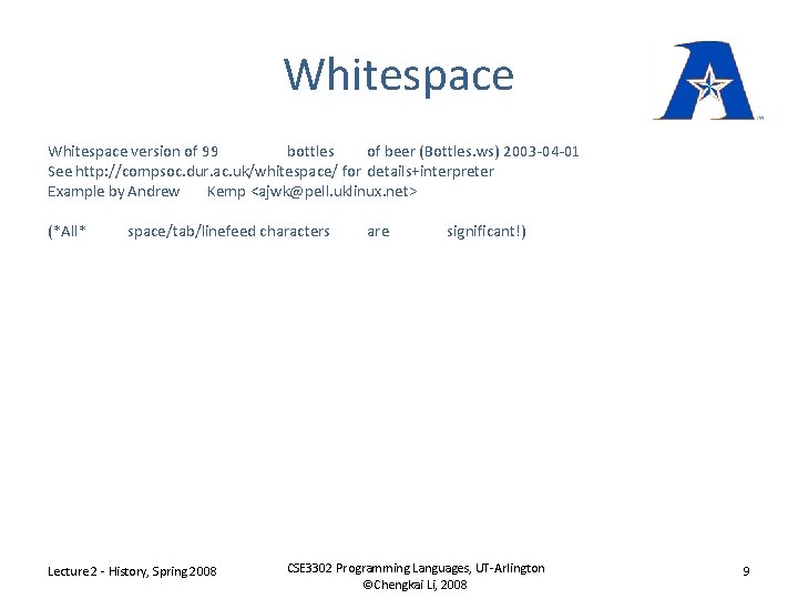 Whitespace version of 99 bottles of beer (Bottles. ws) 2003 -04 -01 See http: