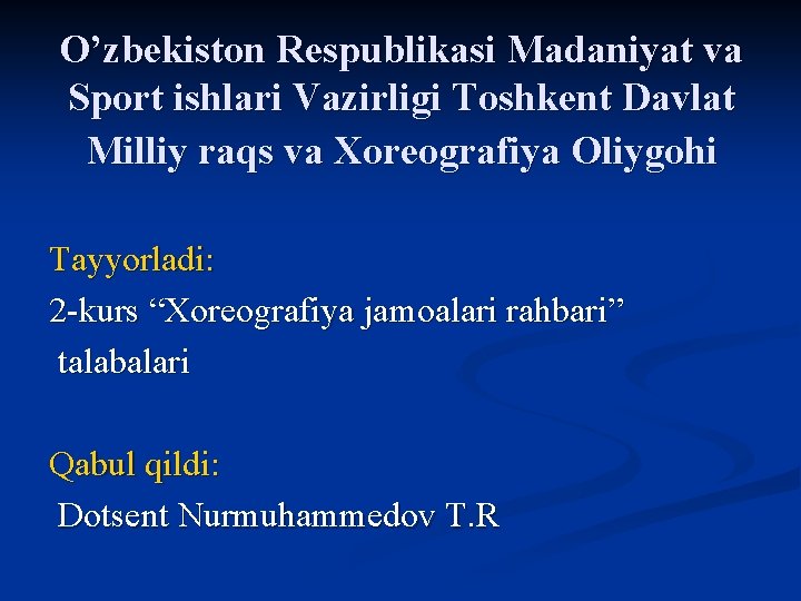 O’zbekiston Respublikasi Madaniyat va Sport ishlari Vazirligi Toshkent Davlat Milliy raqs va Xoreografiya Oliygohi