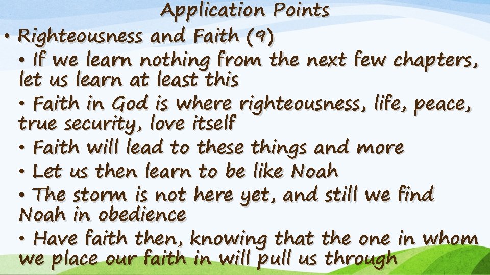 Application Points • Righteousness and Faith (9) • If we learn nothing from the