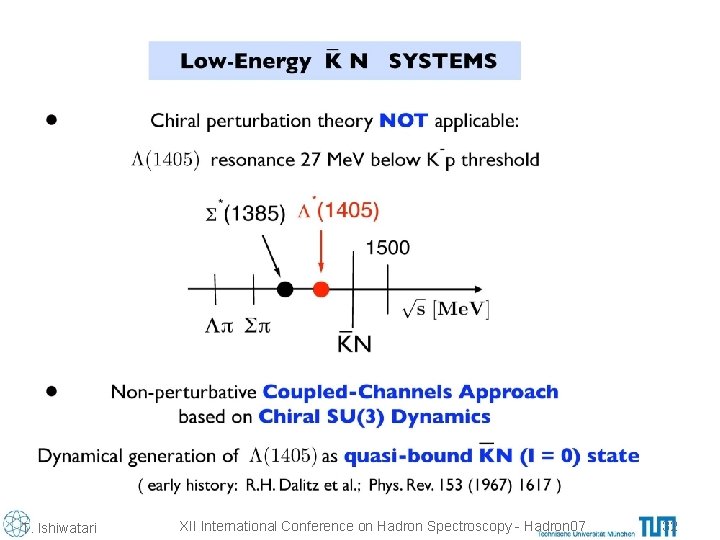 T. Ishiwatari XII International Conference on Hadron Spectroscopy - Hadron 07 32 