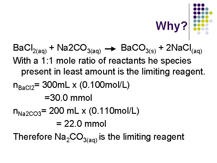 Why? Ba. Cl 2(aq) + Na 2 CO 3(aq) Ba. CO 3(s) + 2