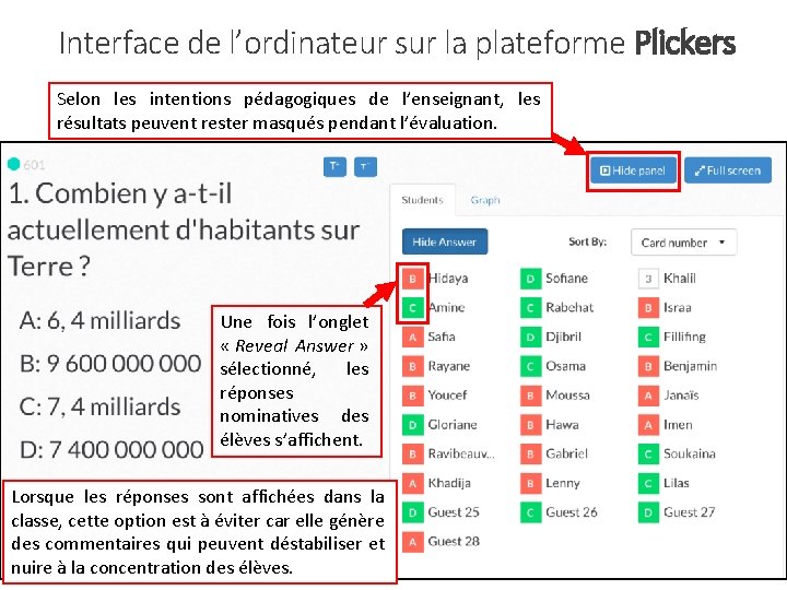 Interface de l’ordinateur sur la plateforme Plickers Selon les intentions pédagogiques de l’enseignant, les