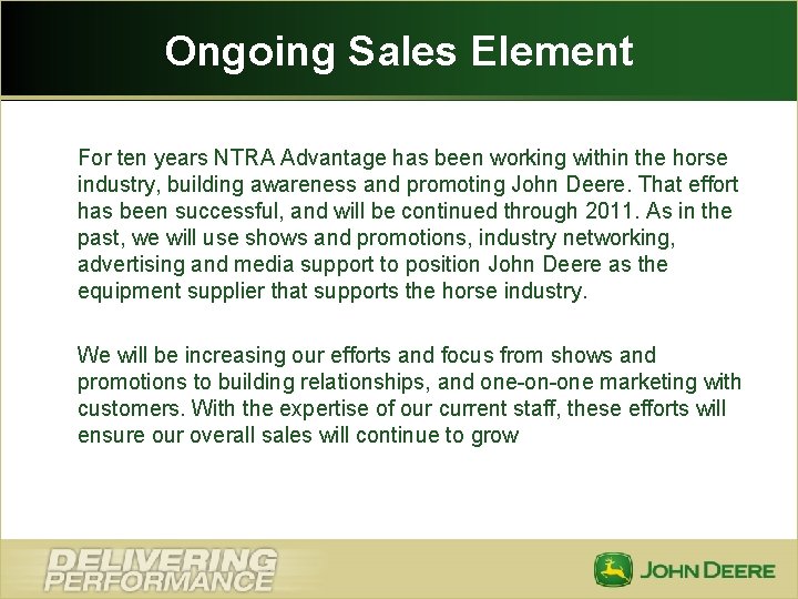 Ongoing Sales Element For ten years NTRA Advantage has been working within the horse