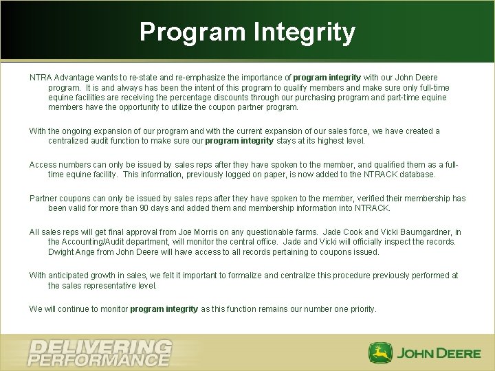 Program Integrity NTRA Advantage wants to re-state and re-emphasize the importance of program integrity