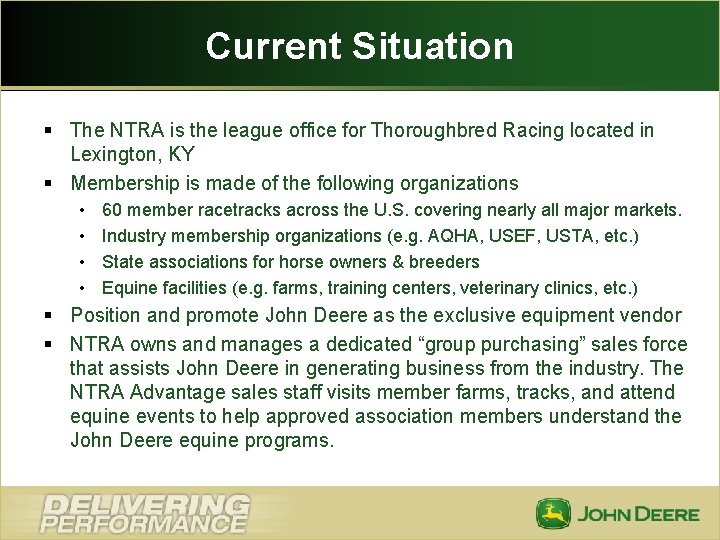 Current Situation § The NTRA is the league office for Thoroughbred Racing located in