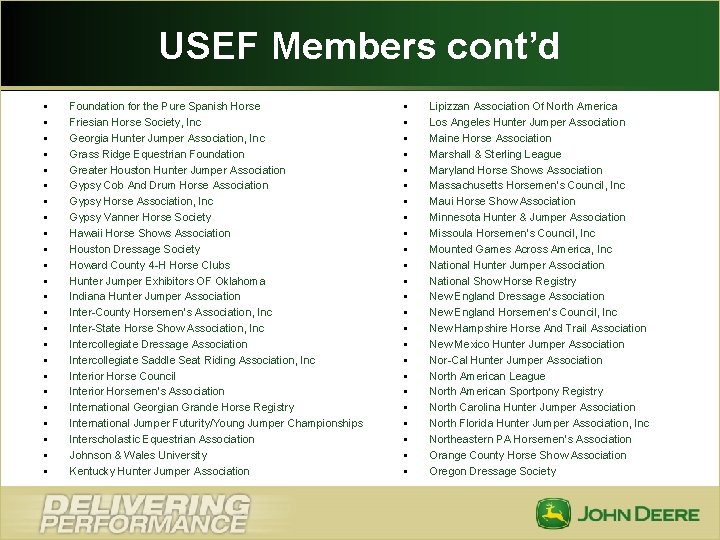 USEF Members cont’d § § § § § § Foundation for the Pure Spanish