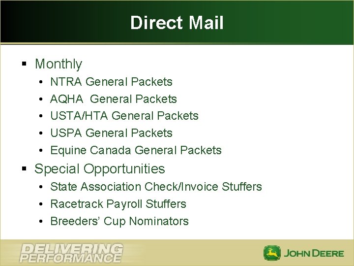 Direct Mail § Monthly • • • NTRA General Packets AQHA General Packets USTA/HTA