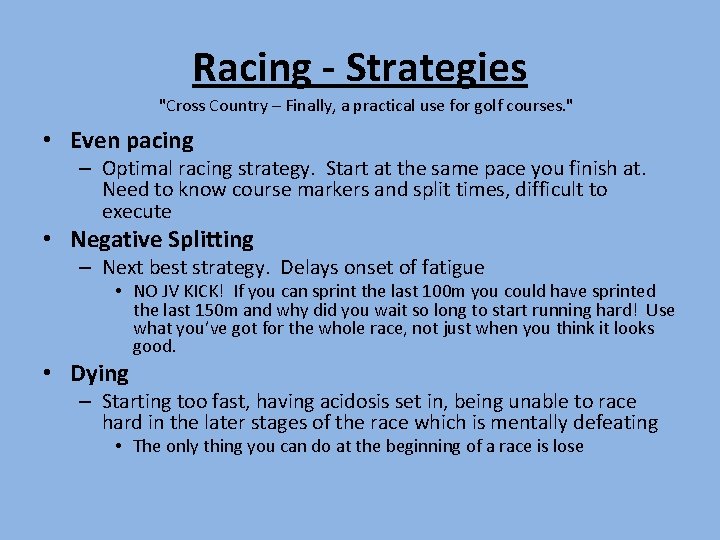 Racing - Strategies "Cross Country – Finally, a practical use for golf courses. " Racing - Strategies "Cross Country – Finally, a practical use for golf courses. "