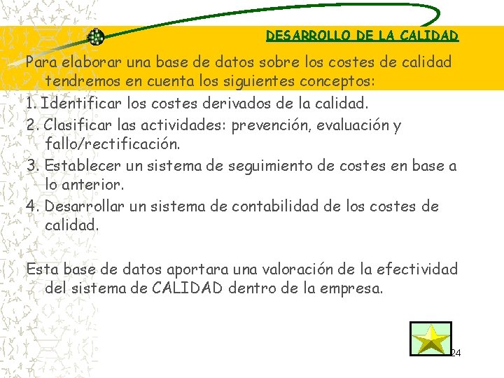 DESARROLLO DE LA CALIDAD Para elaborar una base de datos sobre los costes de