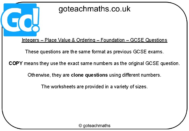 Integers – Place Value & Ordering – Foundation – GCSE Questions These questions are