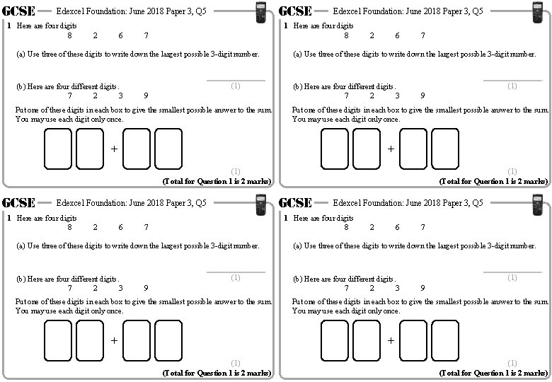 GCSE Edexcel Foundation: June 2018 Paper 3, Q 5 1 Here are four digits