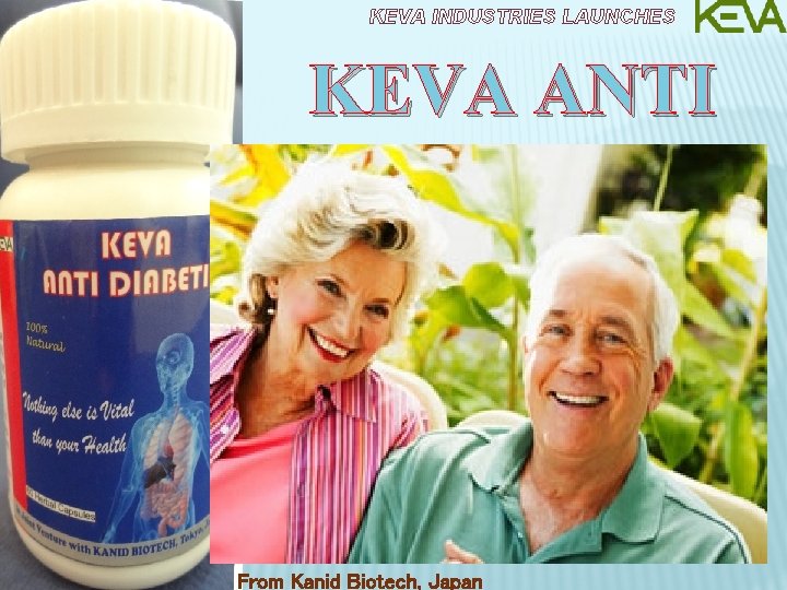 KEVA INDUSTRIES LAUNCHES KEVA ANTI DIABETIC From Kanid Biotech, Japan 