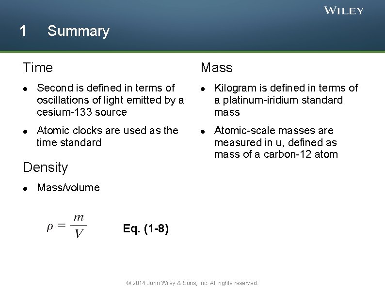 1 Summary Time Mass Second is defined in terms of oscillations of light emitted