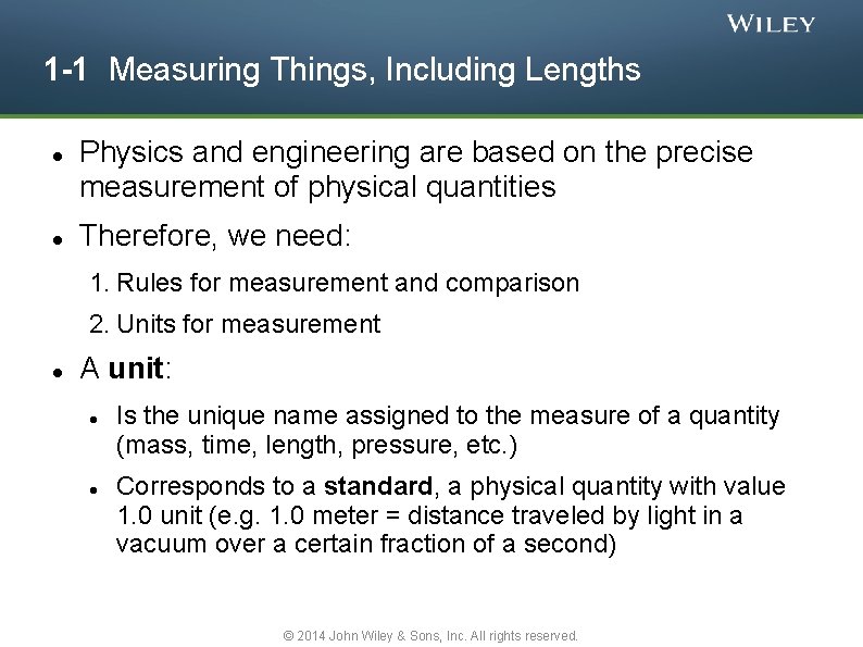 1 -1 Measuring Things, Including Lengths Physics and engineering are based on the precise