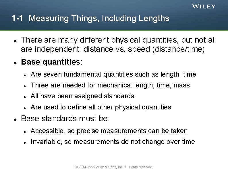 1 -1 Measuring Things, Including Lengths There are many different physical quantities, but not