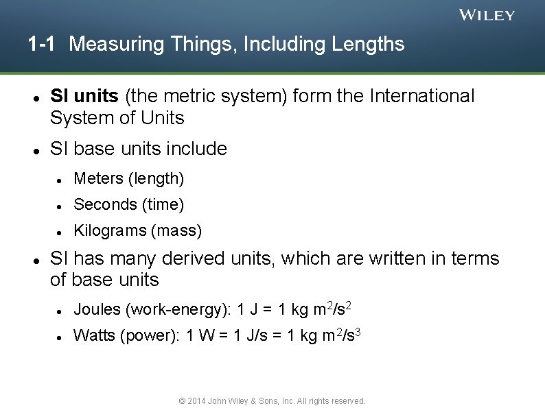 1 -1 Measuring Things, Including Lengths SI units (the metric system) form the International