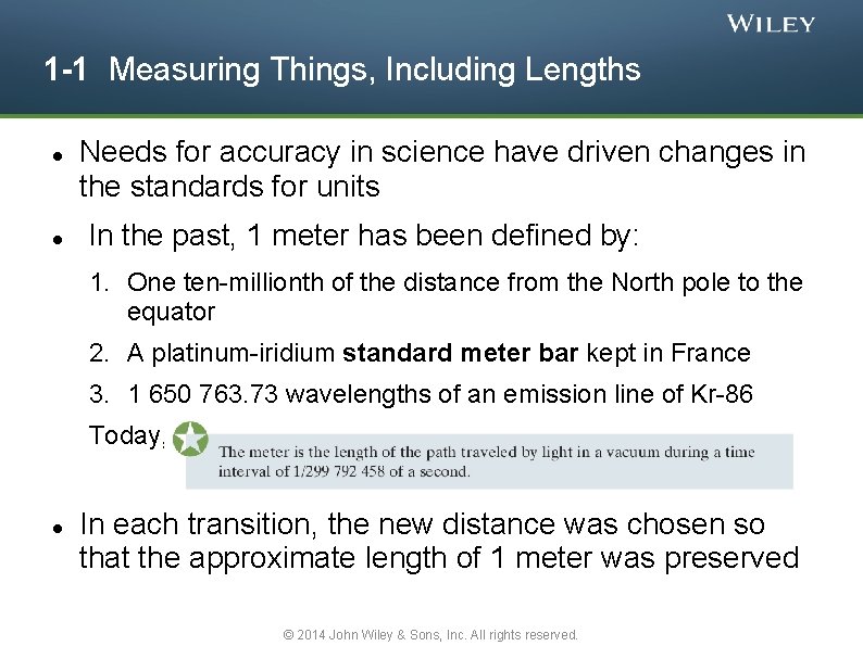 1 -1 Measuring Things, Including Lengths Needs for accuracy in science have driven changes