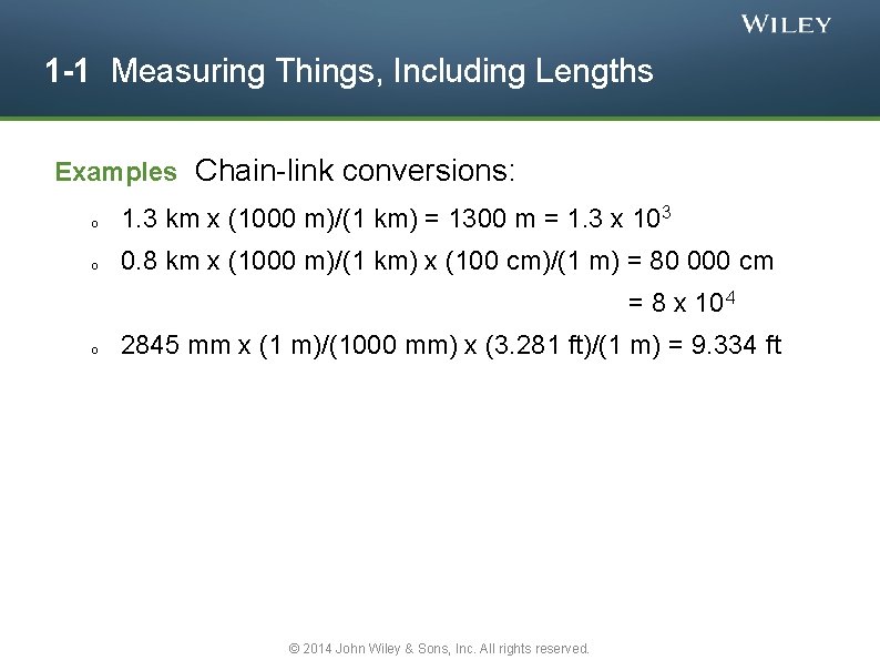 1 -1 Measuring Things, Including Lengths Examples Chain-link conversions: o 1. 3 km x