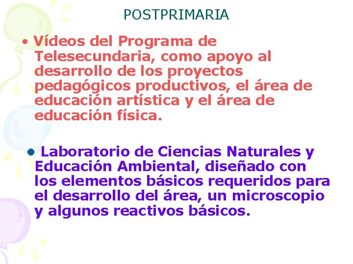 POSTPRIMARIA • Vídeos del Programa de Telesecundaria, como apoyo al desarrollo de los proyectos