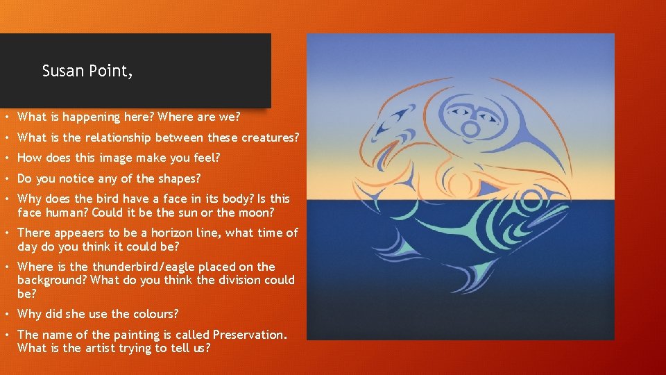 Susan Point, • What is happening here? Where are we? • What is the