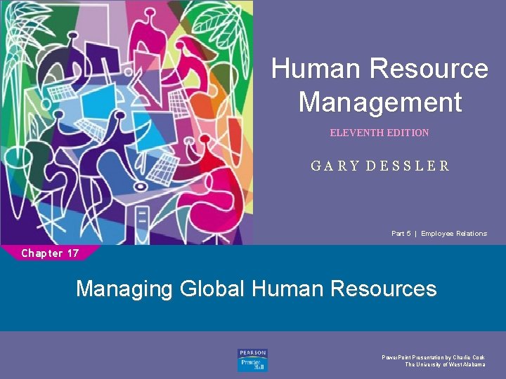 Human Resource Management ELEVENTH EDITION 1 GARY DESSLER Part 5 | Employee Relations Chapter