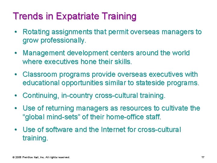 Trends in Expatriate Training • Rotating assignments that permit overseas managers to grow professionally.