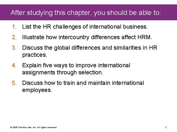 After studying this chapter, you should be able to: 1. List the HR challenges