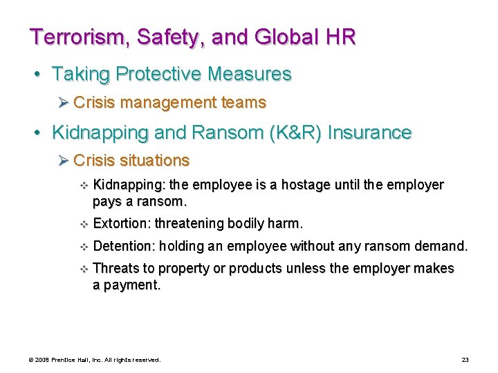 Terrorism, Safety, and Global HR • Taking Protective Measures Ø Crisis management teams •