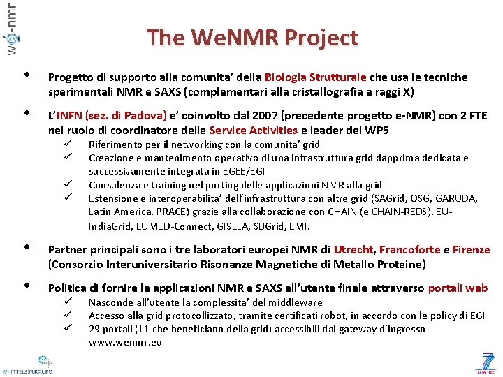 The We. NMR Project • Progetto di supporto alla comunita’ della Biologia Strutturale che