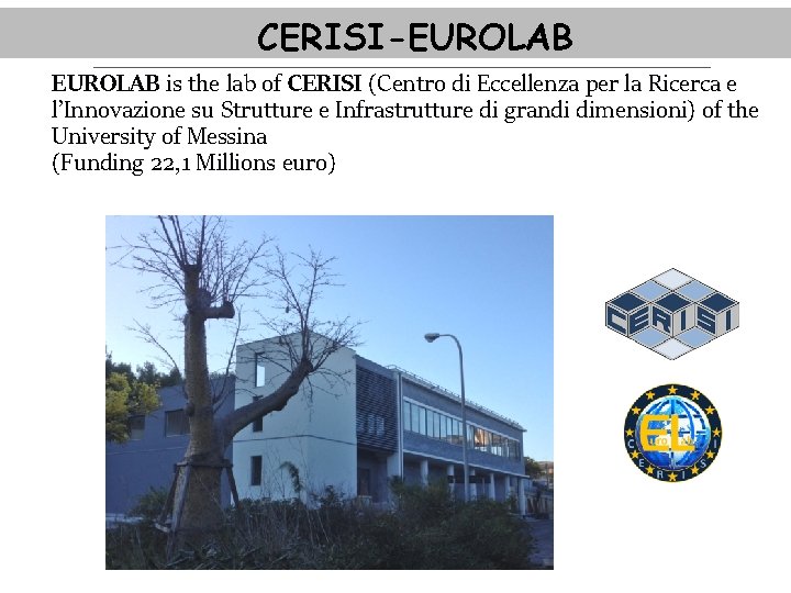 CERISI-EUROLAB is the lab of CERISI (Centro di Eccellenza per la Ricerca e l’Innovazione