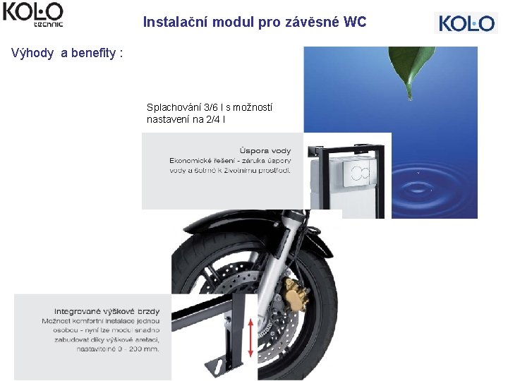 Instalační modul pro závěsné WC Výhody a benefity : Splachování 3/6 l s možností