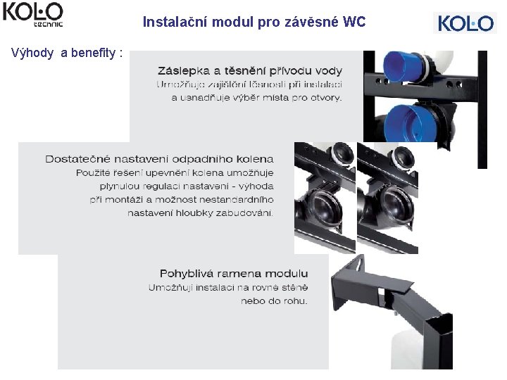 Instalační modul pro závěsné WC Výhody a benefity : 