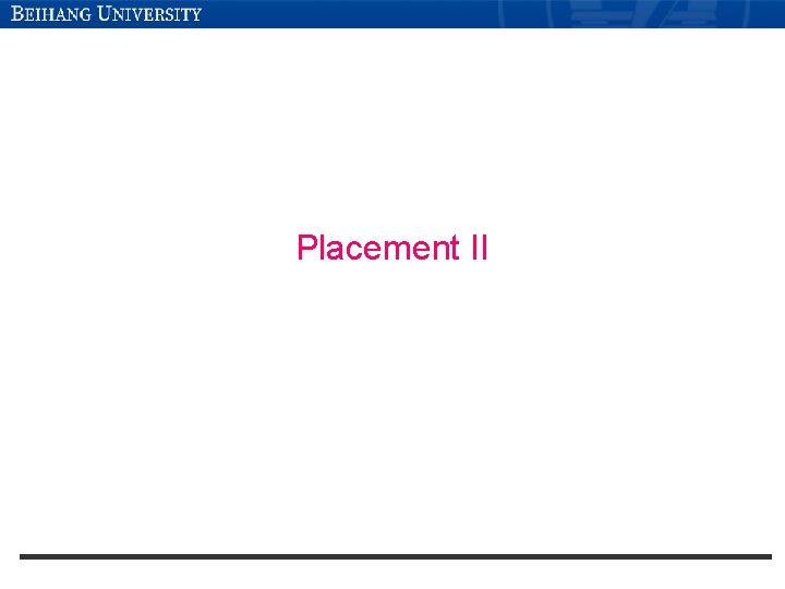 Placement II 