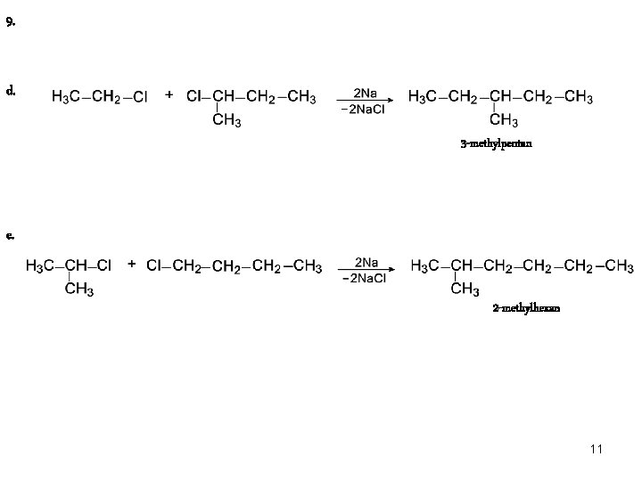 9. d. 3 -methylpentan e. 2 -methylhexan 11 