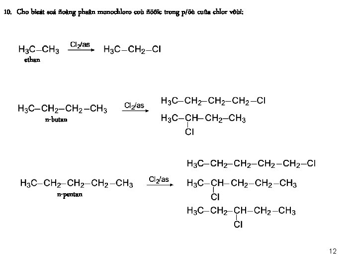10. Cho bieát soá ñoàng phaân monochloro coù ñöôïc trong p/öù cuûa chlor vôùi:
