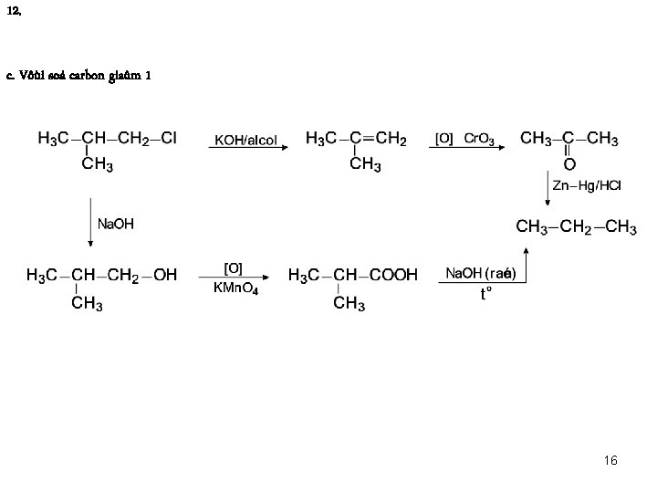 12. c. Vôùi soá carbon giaûm 1 16 