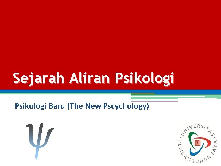 Sejarah Aliran Psikologi Baru (The New Pscychology) 