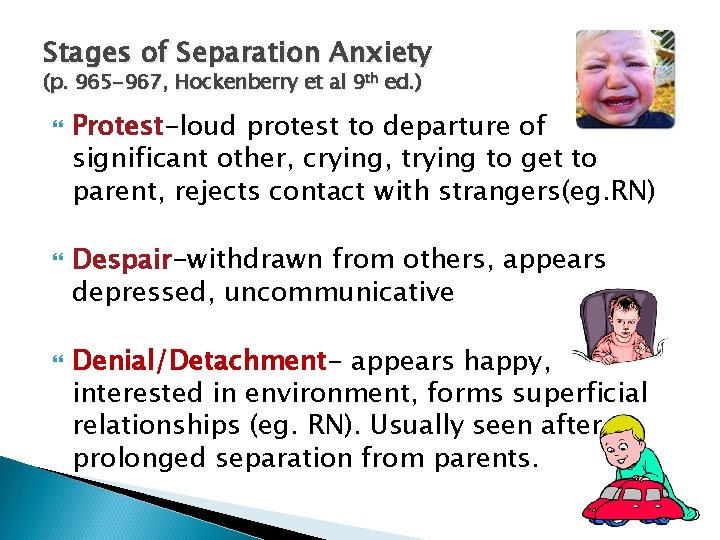 Stages of Separation Anxiety (p. 965 -967, Hockenberry et al 9 th ed. )