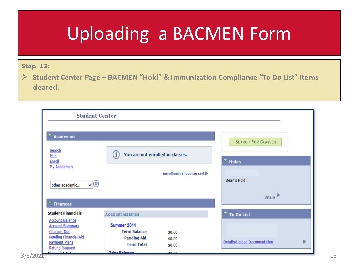 Uploading a BACMEN Form Step 12: Ø Student Center Page – BACMEN “Hold” & Uploading a BACMEN Form Step 12: Ø Student Center Page – BACMEN “Hold” &