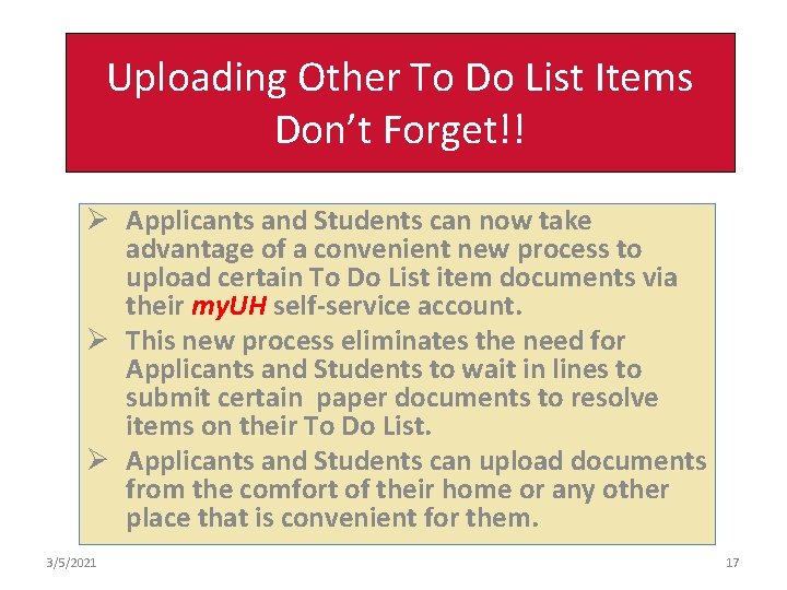 Uploading Other To Do List Items Don’t Forget!! Ø Applicants and Students can now Uploading Other To Do List Items Don’t Forget!! Ø Applicants and Students can now