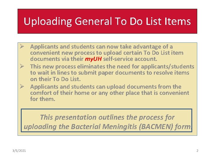 Uploading General To Do List Items Ø Applicants and students can now take advantage Uploading General To Do List Items Ø Applicants and students can now take advantage