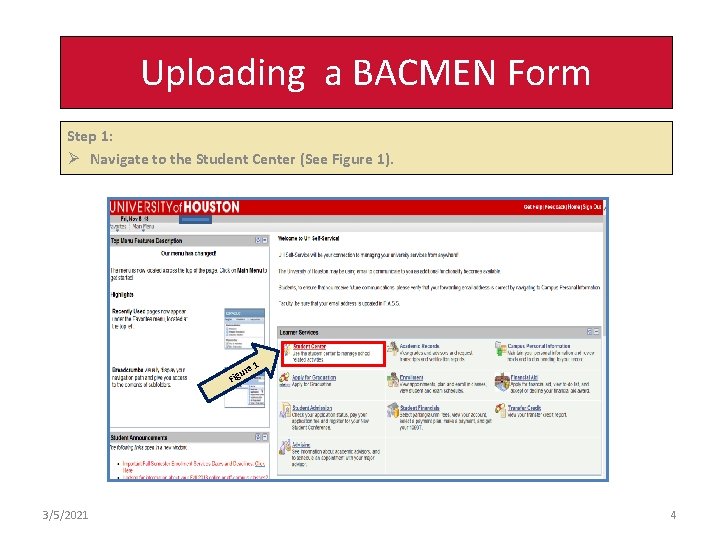 Uploading a BACMEN Form Step 1: Ø Navigate to the Student Center (See Figure Uploading a BACMEN Form Step 1: Ø Navigate to the Student Center (See Figure