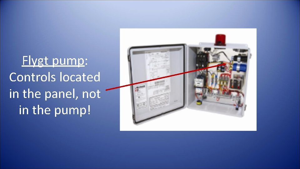 Flygt pump: Controls located in the panel, not in the pump! 