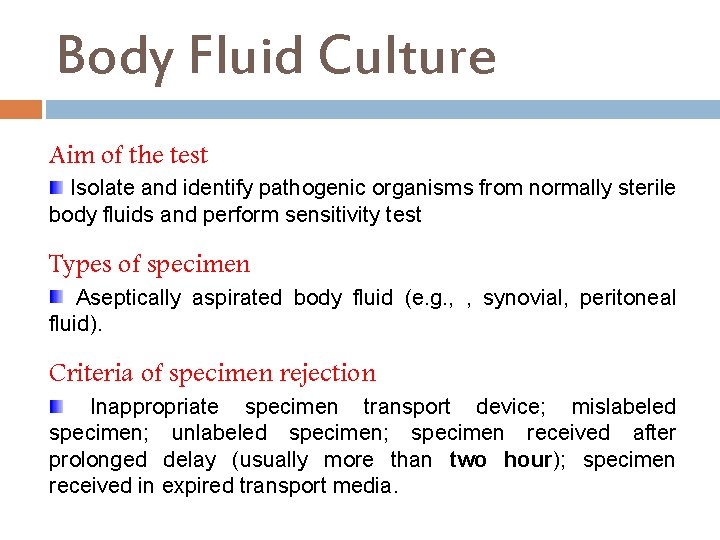PLEURAL PERITONEAL PERICARDIAL AND SYNOVIAL FLUIDS CULTURE D