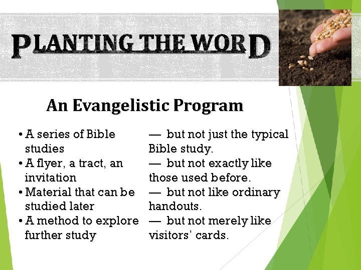 PLANTING THE WOR D An Evangelistic Program • A series of Bible studies •