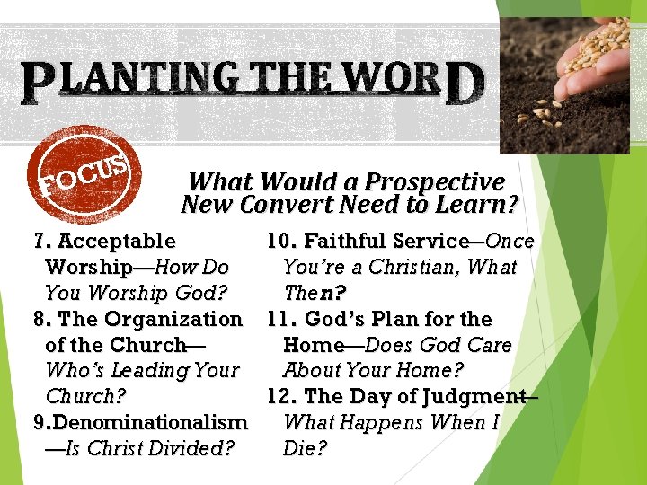 PLANTING THE WOR D S U C FO What Would a Prospective New Convert