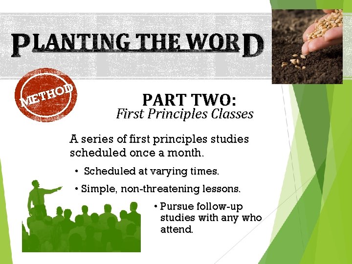 PLANTING THE WOR D D O H MET PART TWO: First Principles Classes A