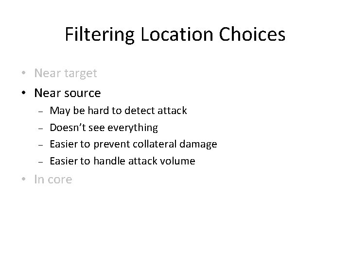 Filtering Location Choices • Near target • Near source – – May be hard Filtering Location Choices • Near target • Near source – – May be hard