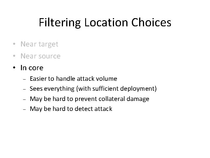 Filtering Location Choices • Near target • Near source • In core – – Filtering Location Choices • Near target • Near source • In core – –